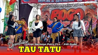 Tau Tatu   Djandhut Jaranan Cover Rogo Samboyo Putro Ft L Jha 
