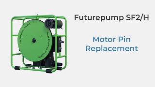 Futurepump SF2 & SF2H - Motor Pin Replacement