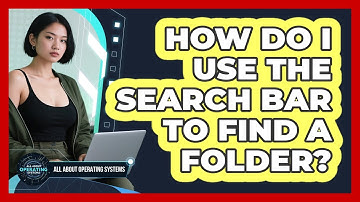 How Do I Use The Search Bar To Find A Folder?