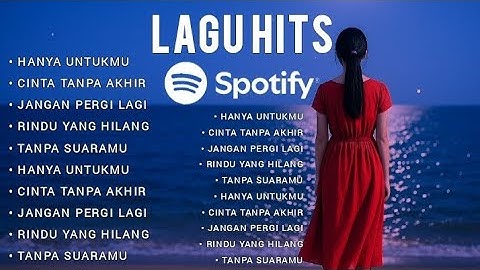 TOP Hits Spotify 2025 |  Lagu Pop Indonesia | Lagu Indonesia Viral  | Lagu Santai Enak Didengar