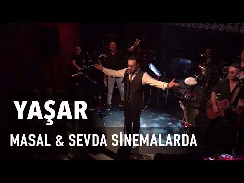 Yaşar - Masal & Sevda Sinemalarda (Canlı Performans)