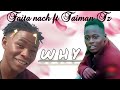 Faita Nachi Ft Taiman Tz Why Official Video Mp4 