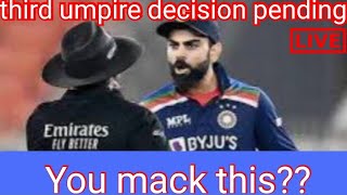 third umpire decision pending