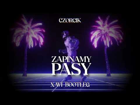 Czorcik - Zapinamy pasy (XAVI REMIX)