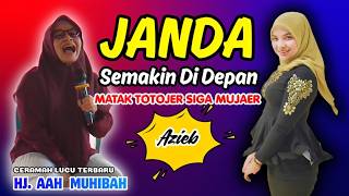 JANDA SEMAKIN DI DEPAN ❗❗ CERAMAH LUCU Ustadzah HJ. AAH NURUL MUHIBAH