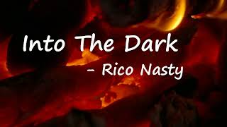 Rico Nasty - Into The Dark (Lyrics)
