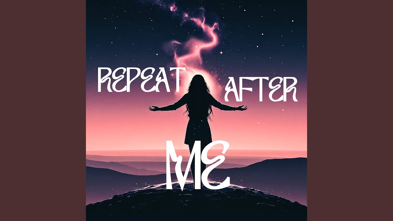 Repeat After Me