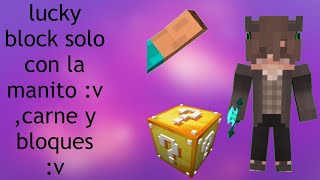 luckyblock con solo el puño :v