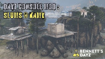 DAYZ CONSOLE MOD: KAMY SLUMS
