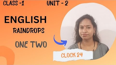 Class-1, English Raindrops, Unit-2, One Two #clock24#niharika