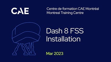 CAE YUL DASH-8 300/100 FSS Installation