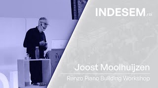 Renzo Piano Building Workshop - Joost Moolhuijzen - RPBW | INDESEM 2023