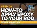 Howto apply epoxy to a fishing rod  rod building 101