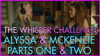Backstage The Whisper Challenge With Alyssa Trask Mckenzie Small