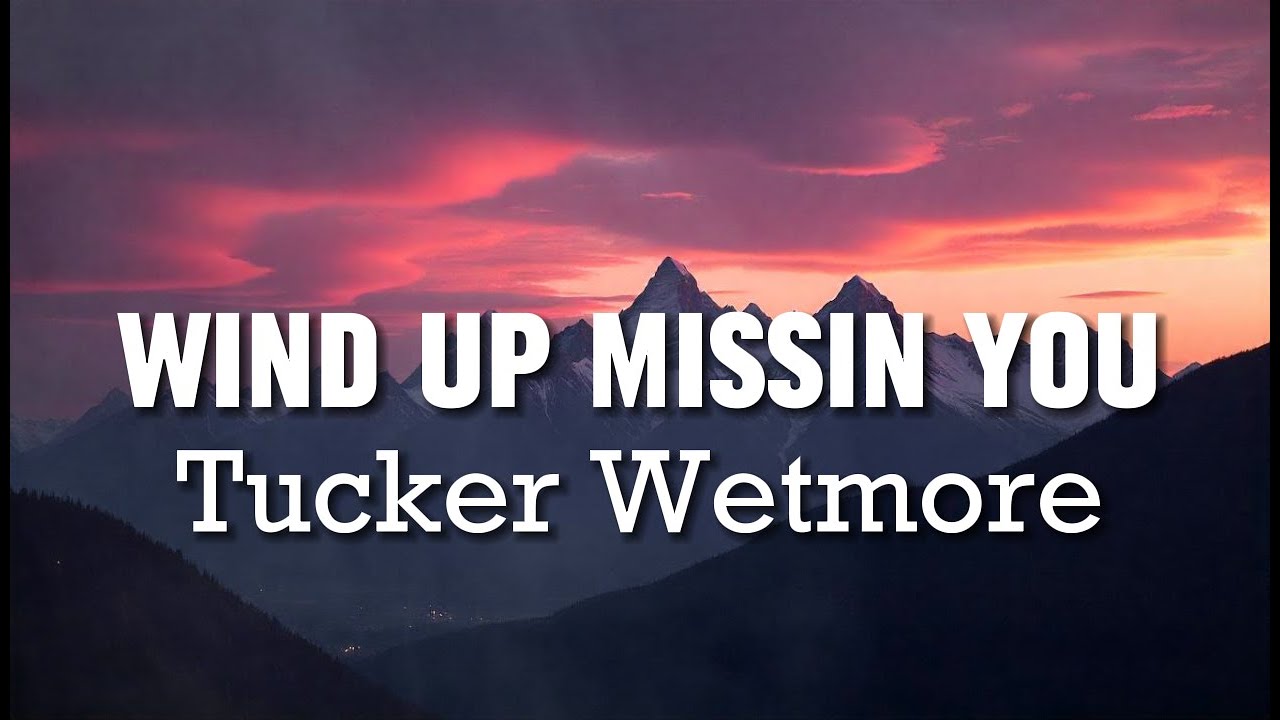 Tucker Wetmore - Wind Up Missin' You - COVER REMIX