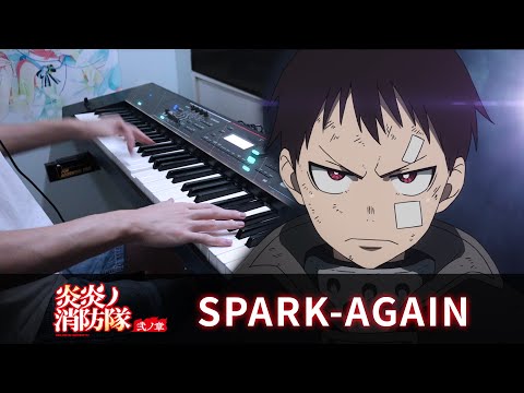 SPARK-AGAIN (Fire Force S2 OP) - Aimer