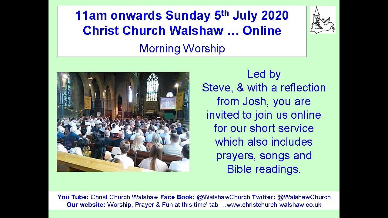 Sunday 5th July Morning Worship from Christ Church Walshaw