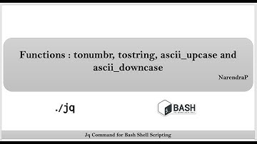 Jq Simple Functions | tonumber | tostring | ascii_upcase |ascii_downcase