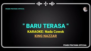 BARU TERASA [KARAOKE] Tanpa Vokal Nada Cowok KING NAZZAR