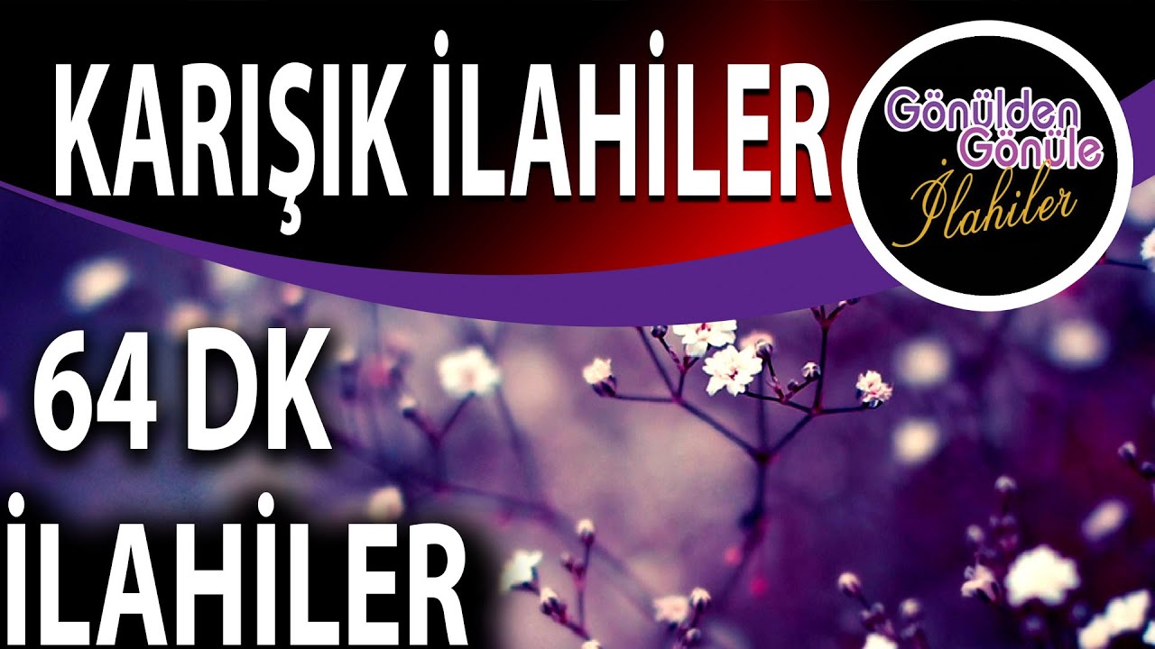 Katma Mala Mülke Haram , En Güzel İlahiler