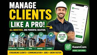 Best Client Management App for HVAC, Plumbing &amp; Construction | KaamCam.com