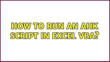 How to run an AHK script in Excel VBA?