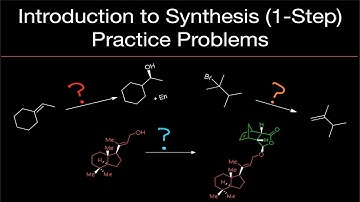 Organische chemie: Inleiding tot synthese (oefenproblemen met synthese in 1 stap)