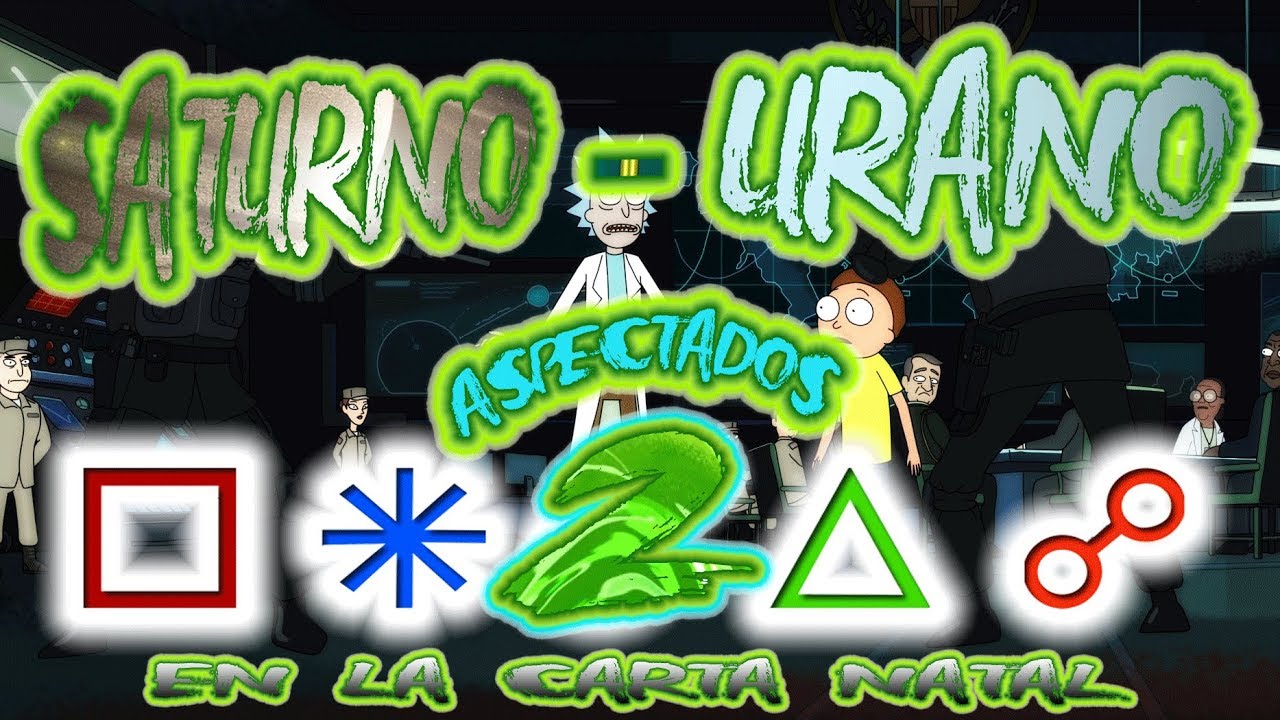 SATURNO - URANO ASPECTADOS EN LA CARTA NATAL 2 | *** ZOMBIE OMG ...