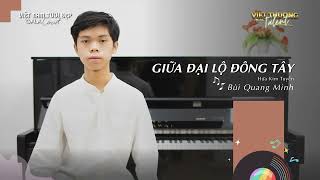 [Gala Concert 2023] Giữa Đại Lộ Đông Tây | Piano Solo