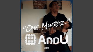 "Oye Mujer" - ANDU