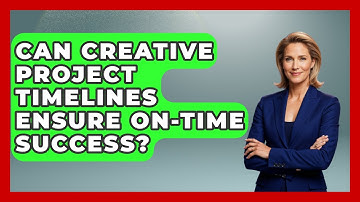 Can Creative Project Timelines Ensure On-time Success? - Directing Creative Success