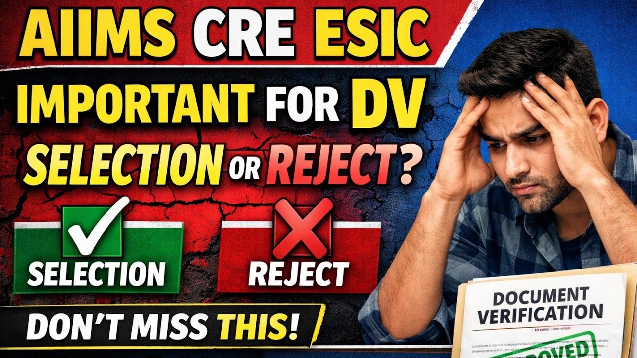 AIIMS| ESIC | CRE| DV | MOST IMPORTANT DOCUMENTS 