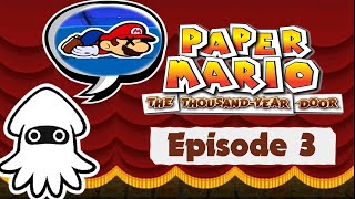 Welcome To Petalburg Paper Mario: The Thousand Year Door Episode 3