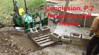 Retaining wall repair using John Deere 2038r /145