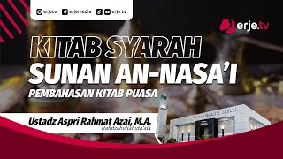 (09/09/25) #143 Syarah Sunan An Nasa'i JILID 2 KITAB 22 (Bab 40-42) Ust. Dr. Aspri Rahmat A, M.A.