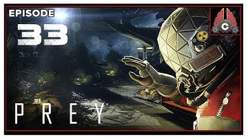 CohhCarnage Plays PREY (Nightmare Difficulty/Survival/2022) - Episode 33