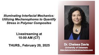 Dr. Chelsea Davis - Utilizing Mechanophores to Quantify Stress in Polymer Composites
