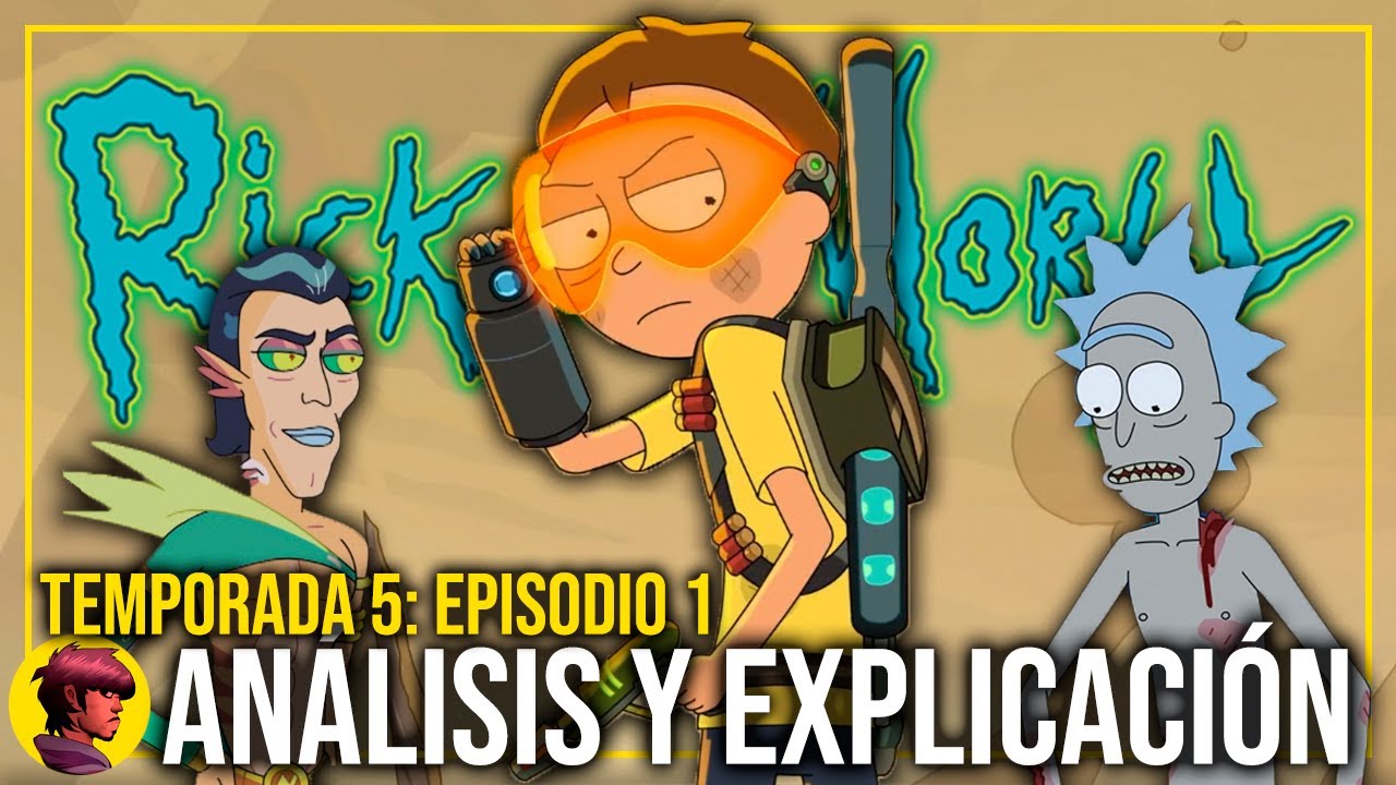 RICK Y MORTY | Análisis y Explicación del 5x01 (Temporada 5 Episodio 1