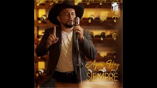 Hoover Romero - Ayer Hoy y Siempre