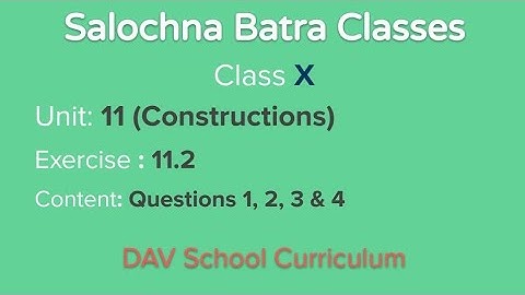 Class 10th - Unit 11 (Construction) - Exercise 11.2