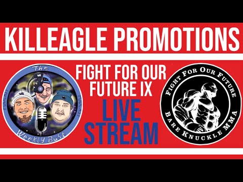Fight for our Future IX LIVE STREAM by KILLEAGLE PROMOTIONS