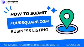 📍 A Beginner's Guide to Creating a Business Listing on foursquare.com | Tufi Digital screenshot 4