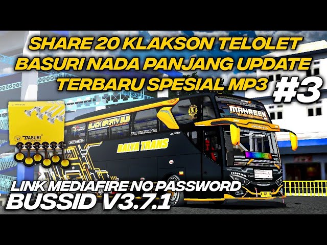 SHARE 20 KLAKSON TELOLET BASURI NADA PANJANG UPDATE TERBARU SPESIAL MP3 NO PASSWORD BUSSID V3.7.1 class=