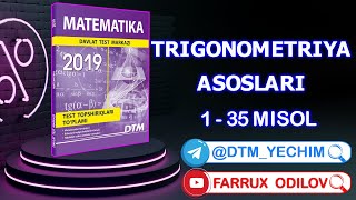 Trigonometriya asoslari (1-35 misol) | DTM Matematika 2019 yechimlari