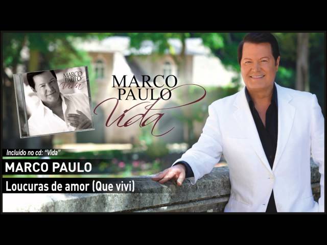 MARCO PAULO - LOUCURAS DE AMOR (QUE VIVI)