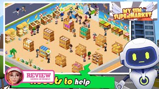 Review - Game My Sim Supermarket - Hóa thân thành chủ cửa hàng làm giàu và thuê robot làm việc. screenshot 5