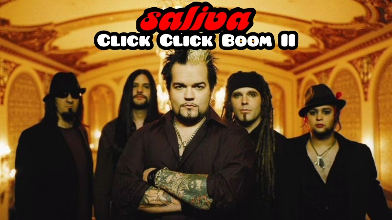 Saliva - Click Click Boom II