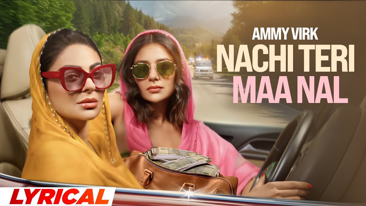 Nachi Teri Maa Naal (Lyrical) | Ammy Virk | Neeru Bajwa | Tania | Phaphey Kuttniyan | Speed Records