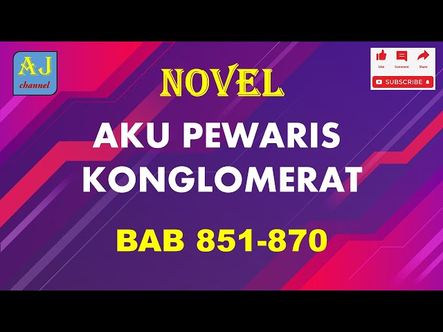 NOVEL || Aku Pewaris Konglomerat || Bab 851-870 class=