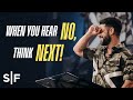 When You Hear No, Think Next! | Steven Furtick